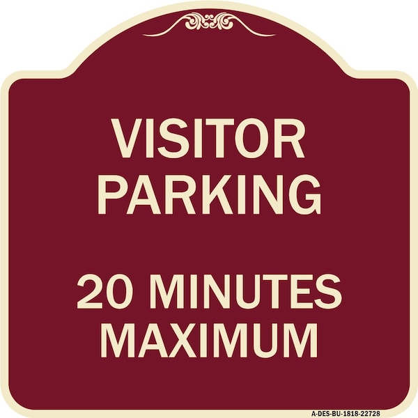 Visitor Parking Visitor Parking 20 Minutes Maximum Heavy-Gauge Alum, 18" L, 18" H, BU-1818-22728